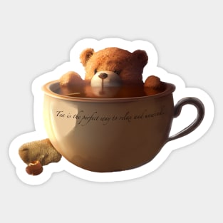 Tea is the perfect way to relax and unwind. Sticker